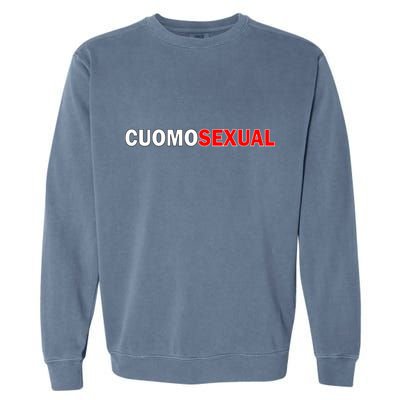 CuomoSexual Funny Anti Andrew Cuomo Garment-Dyed Sweatshirt