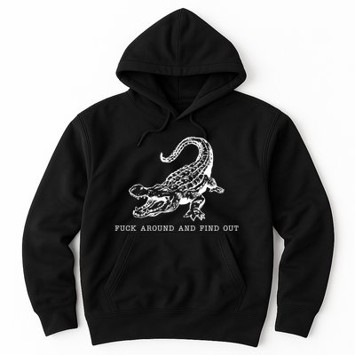Crocodile Fuck Around And Find Out Hoodie
