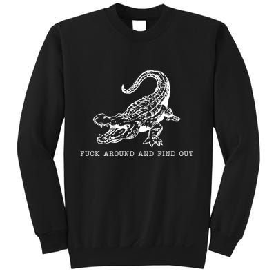 Crocodile Fuck Around And Find Out Sweatshirt