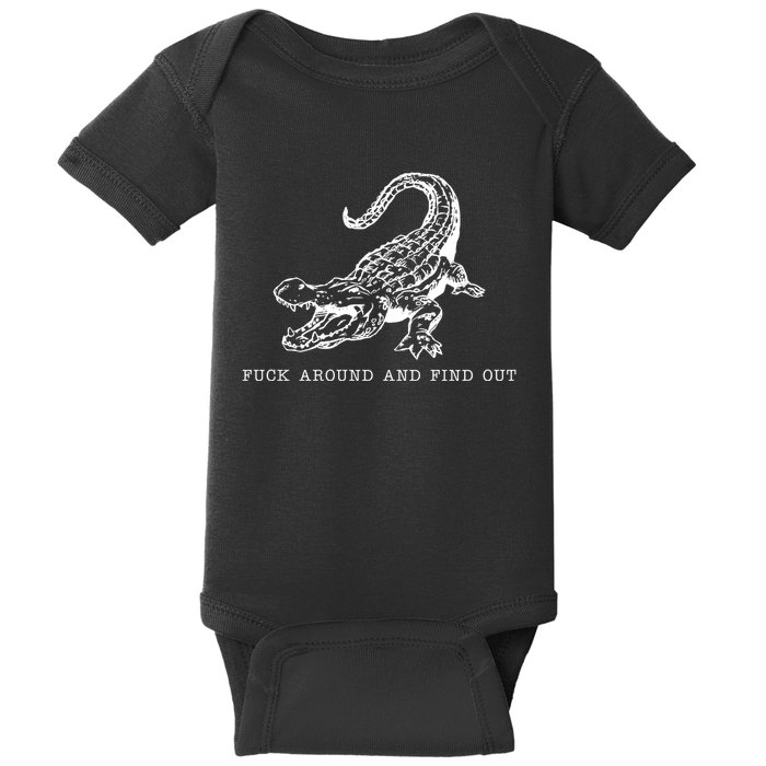 Crocodile Fuck Around And Find Out Baby Bodysuit