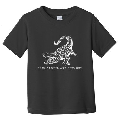 Crocodile Fuck Around And Find Out Toddler T-Shirt