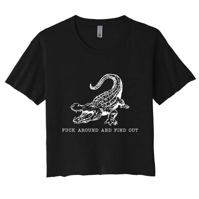 Crocodile Fuck Around And Find Out Crop Top