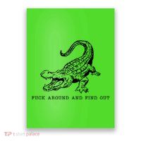 Crocodile Fuck Around And Find Out Poster
