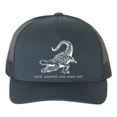 Crocodile Fuck Around And Find Out Yupoong Adult 5-Panel Trucker Hat