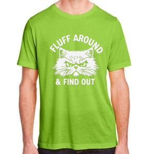 Cat Fluff Around Funny Sarcastic Quote Humor Hoodie Adult ChromaSoft Performance T-Shirt