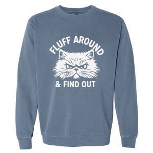 Cat Fluff Around Funny Sarcastic Quote Humor Hoodie Garment-Dyed Sweatshirt