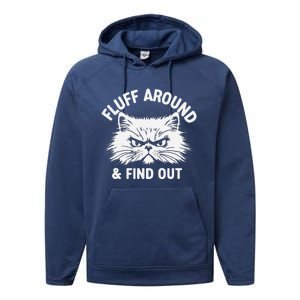 Cat Fluff Around Funny Sarcastic Quote Humor Hoodie Performance Fleece Hoodie