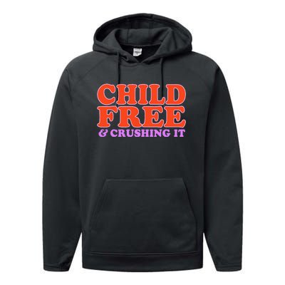 Child Free And Crushing It Performance Fleece Hoodie