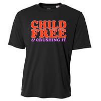 Child Free And Crushing It Cooling Performance Crew T-Shirt