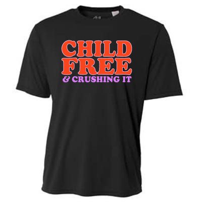 Child Free And Crushing It Cooling Performance Crew T-Shirt