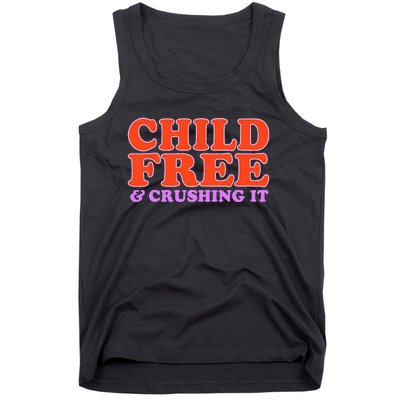 Child Free And Crushing It Tank Top