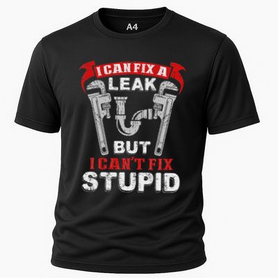 Can Fix A Leak CanT Fix Stupid Funny Plumber Cooling Performance Crew T-Shirt