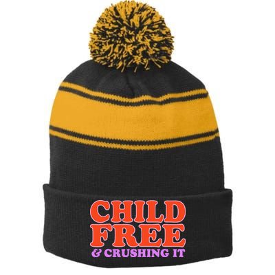 Child Free And Crushing It Funny sayings Stripe Pom Pom Beanie