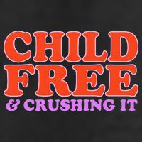 Child Free And Crushing It Funny sayings Cool Comfort Performance Bucket Hat