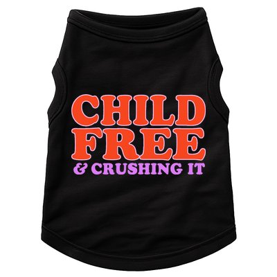 Child Free And Crushing It Funny sayings Doggie Tank
