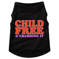 Child Free And Crushing It Funny sayings Doggie Tank