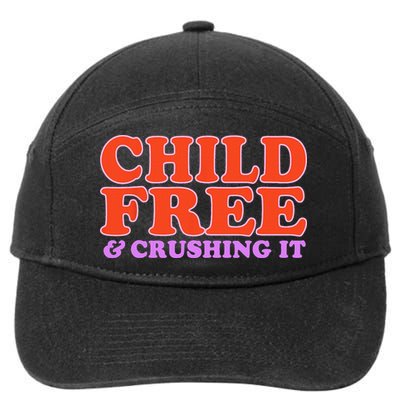 Child Free And Crushing It Funny sayings 7-Panel Snapback Hat