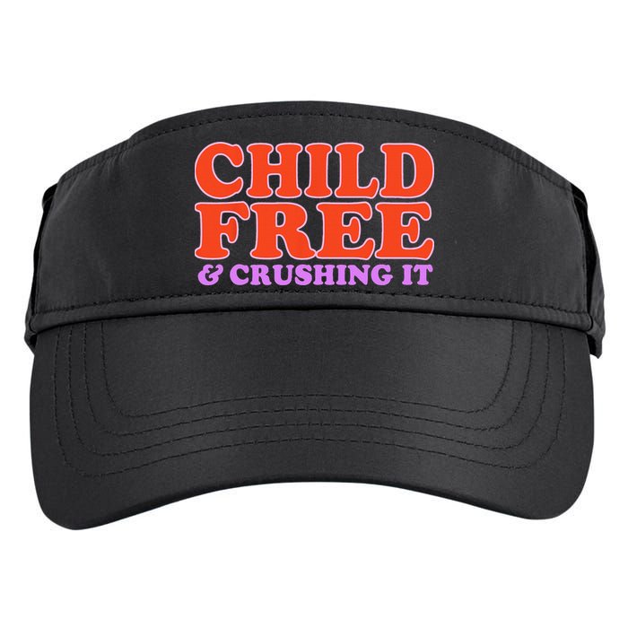 Child Free And Crushing It Funny sayings Adult Drive Performance Visor