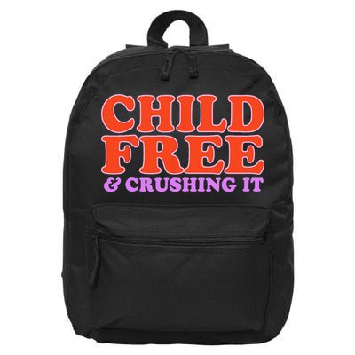 Child Free And Crushing It Funny sayings 16 in Basic Backpack