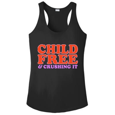 Child Free And Crushing It Funny sayings Ladies PosiCharge Competitor Racerback Tank