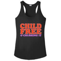 Child Free And Crushing It Funny sayings Ladies PosiCharge Competitor Racerback Tank