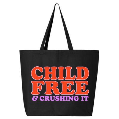 Child Free And Crushing It Funny sayings 25L Jumbo Tote