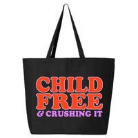 Child Free And Crushing It Funny sayings 25L Jumbo Tote