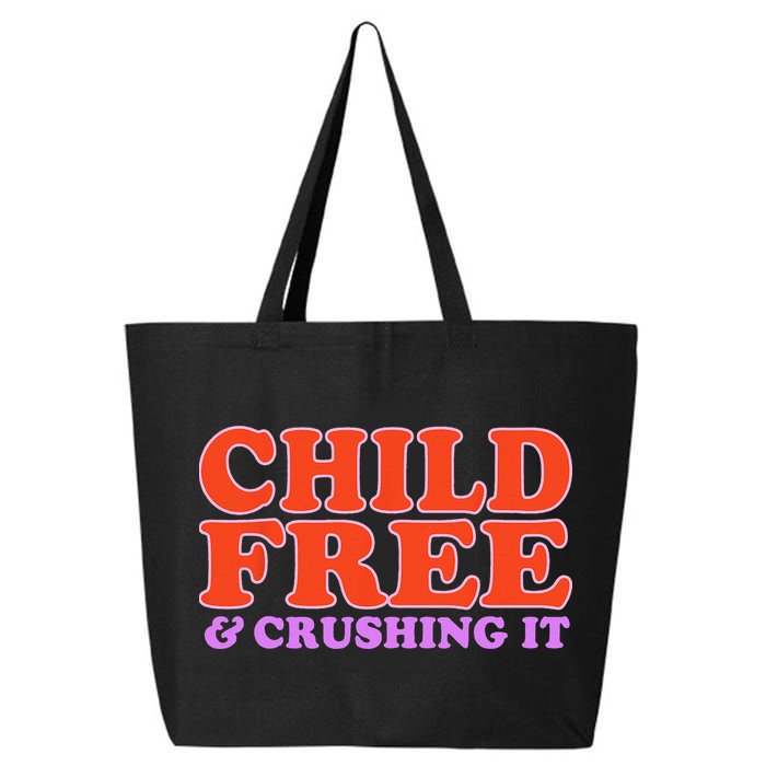 Child Free And Crushing It Funny sayings 25L Jumbo Tote