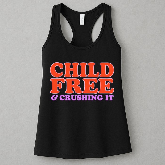 Child Free And Crushing It Funny sayings Womens Tank Top
