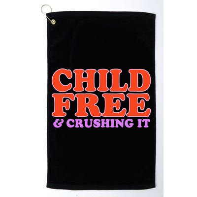 Child Free And Crushing It Funny sayings Golf Towel