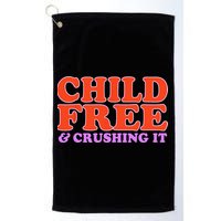 Child Free And Crushing It Funny sayings Golf Towel