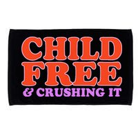 Child Free And Crushing It Funny sayings Microfiber Hand Towel