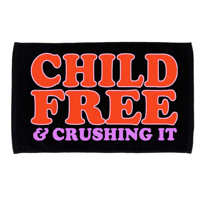 Child Free And Crushing It Funny sayings Microfiber Hand Towel
