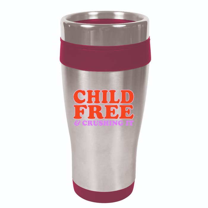 Child Free And Crushing It Funny sayings 16oz Travel Tumbler