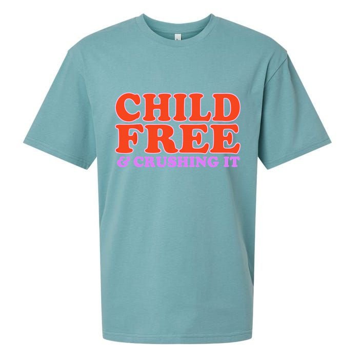 Child Free And Crushing It Funny sayings Sueded Cloud Jersey T-Shirt