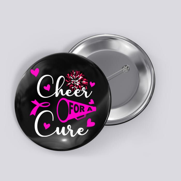 Cheer For A Cure Breast Cancer Awareness Button