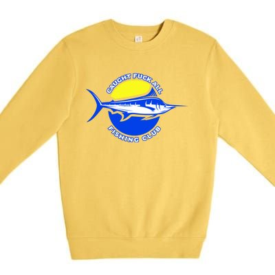 Caught Fuck All Fishing Club Premium Crewneck Sweatshirt