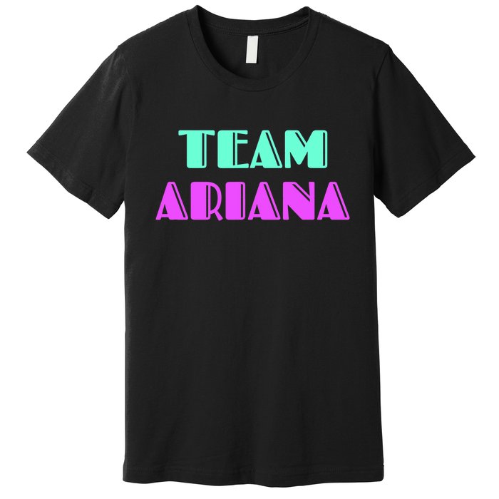 Cheer For Ariana, Show Support Be On Team Ariana | 90s Style Premium T-Shirt