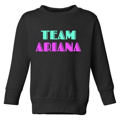 Cheer For Ariana, Show Support Be On Team Ariana | 90s Style Toddler Sweatshirt