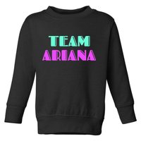 Cheer For Ariana, Show Support Be On Team Ariana | 90s Style Toddler Sweatshirt