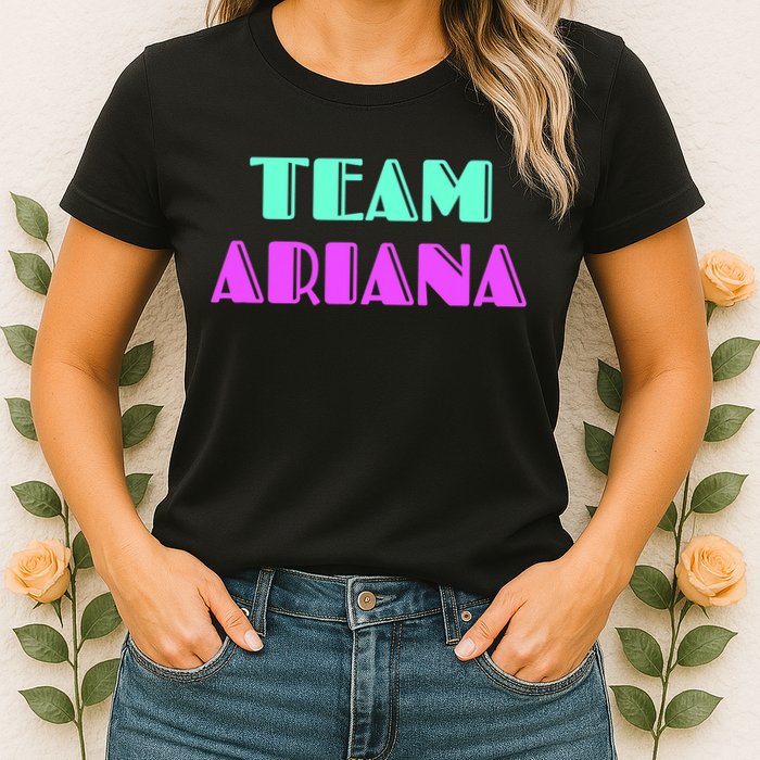 Cheer For Ariana, Show Support Be On Team Ariana | 90s Style Womens T-Shirt