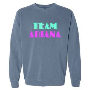 Cheer For Ariana, Show Support Be On Team Ariana | 90s Style Garment-Dyed Sweatshirt