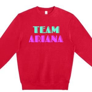 Cheer For Ariana, Show Support Be On Team Ariana | 90s Style Premium Crewneck Sweatshirt