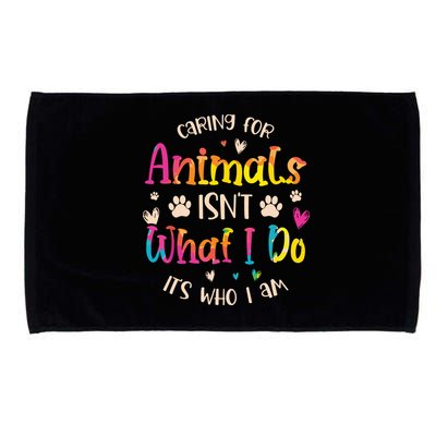 Caring For Animals Isnt What I Do Its Who Animal Rescue Microfiber Hand Towel