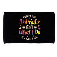 Caring For Animals Isnt What I Do Its Who Animal Rescue Microfiber Hand Towel