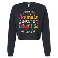 Caring For Animals Isnt What I Do Its Who Animal Rescue Cropped Pullover Crew