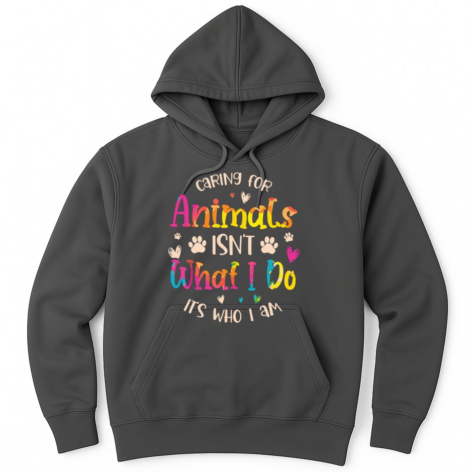 Caring For Animals Isnt What I Do Its Who Animal Rescue Hoodie