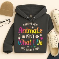 Caring For Animals Isnt What I Do Its Who Animal Rescue Hoodie