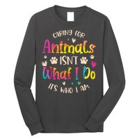 Caring For Animals Isnt What I Do Its Who Animal Rescue Long Sleeve Shirt