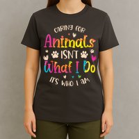 Caring For Animals Isnt What I Do Its Who Animal Rescue T-Shirt
